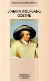 Johann Wolfgang Goethe (Universale paperbacks Il Mulino) - Dorothea Hölscher Lohmeyer 