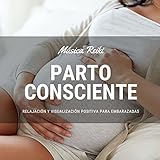 Parto Consciente: Música Reiki, Relajación y...