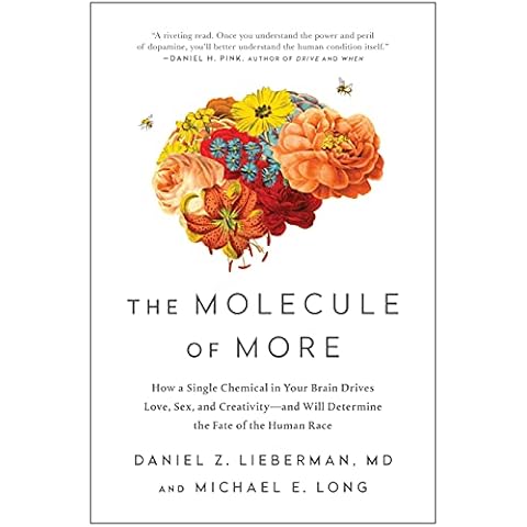 The Molecule of More: How a Single Chemical in Your Brain Drives Love, Sex, and Creativity--and Will Determine the Fate of the Human Race Cover