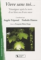 Vivre sans toi témoigner après la mort d'un frère ou d'une soeur (0) 2850087955 Book Cover