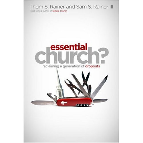 Essential Church?: Reclaiming a Generation of Dropouts: Rainer, Thom ...