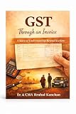 GST Through an Invoice: a story of understanding beyond sections