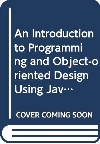 Buy An Introduction to Programming and Object–Oriented Design Using ...