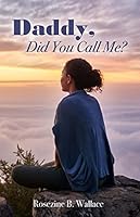 Daddy, Did You Call Me? 1647755026 Book Cover