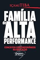 Família de Alta Performance - Conceitos Contemporâneos na Educação 8599362380 Book Cover