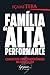 Família de Alta Performance