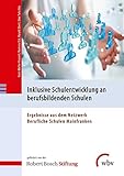  Inklusive Schulentwicklung an berufsbildenden Schulen: Ergebnisse aus dem Netzwerk Berufliche Schulen Mainfranken