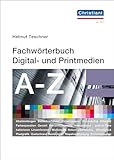 Fachwörterbuch Digital- und Printmedien: Mit 5.000 Begriffen