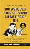 les astuces de margaux livre cultura  100 Astuces pour survivre au métier de RH: Le cadeau parfait pour celui ou celle qui jongle entre CV douteux et réclamations absurdes