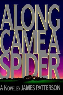 By James Patterson ( Author ) [ Along Came a Spider Alex Cross Novels By Feb-1993 Hardcover