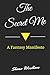 The Secret Me: A Fantasy Manifesto