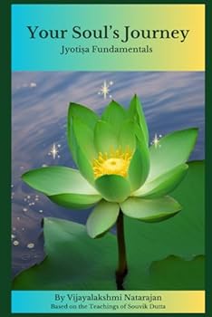 Paperback Your Soul's Journey: Jyoti?a Fundamentals (The Journey) Book