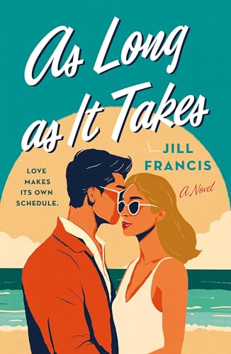 As Long as It Takes: A Novel