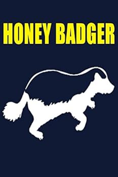 Honey Badger: Honey Badger Journal, Notebook Note-Taking Planner Book, Honey Badger Lover, Funny Birthday Present Gift For Christmas and All Season