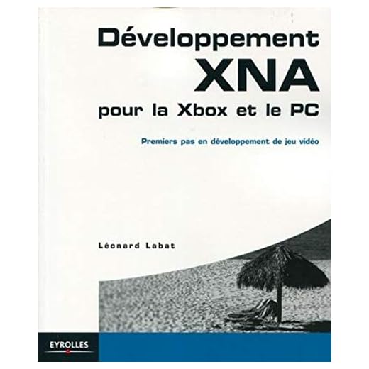 Développement XNA pour la XBox et le PC: Premiers pas en développement de jeu vidéo