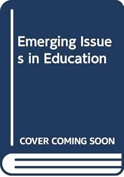 Hardcover Emerging issues in education: policy implications for the schools Book