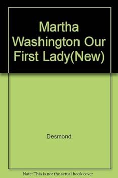 Hardcover Martha Washington Our First Lady(New) Book