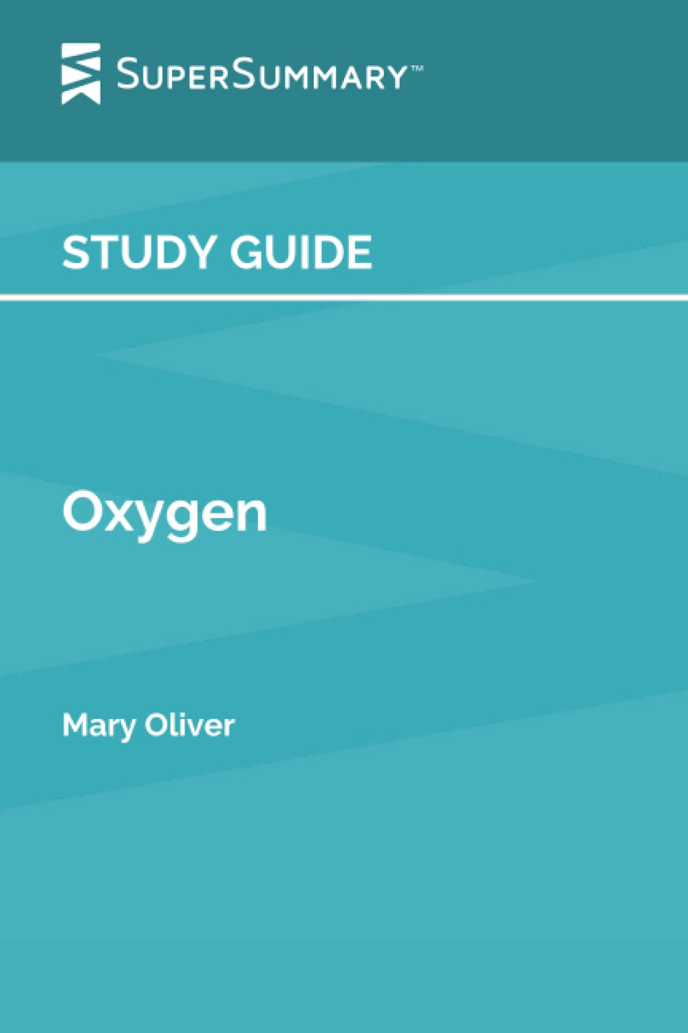 Study Guide: Oxygen by Mary Oliver (SuperSummary)