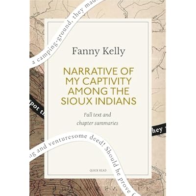 Narrative of My Captivity Among the Sioux Indians