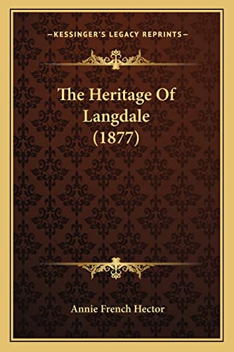 The Heritage Of Langdale (1877)