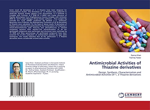 Antimicrobial Activities of Thiazine derivatives: Design, Synthesis, Characterization and Antimicrobial Activities Of 1, 3 Thiazine derivatives