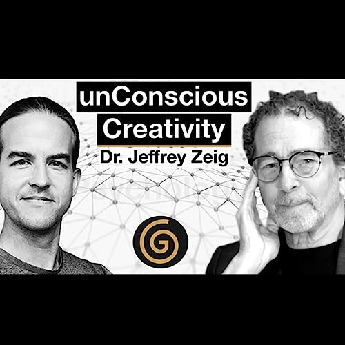 Page de couverture de Unconscious Communication: Unleashing the Creative Mind Using Evocative Communication w/ Dr. Jeffrey Zeig, Ph.D.