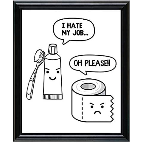 Funny Bathroom Decor & Bathroom Prints - Bathroom Wall Decor/Wall Art - Bathroom Prints/Signs - 8"x10" inch With frame Cover