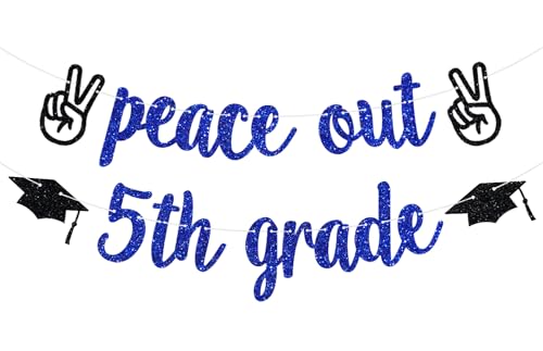Peace Out 5th Grade Banner, 5th Grade Graduation Party Decor, 5th Grade Grad Banner, Elementary Graduation Party Decorations (Blue Glitter)