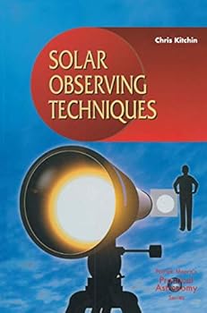 Paperback Solar Observing Techniques (The Patrick Moore Practical Astronomy Series) Book