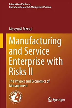 Manufacturing and Service Enterprise with Risks II: The Physics and Economics of Management 2014th Edition-Wow! eBook