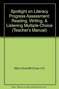 Paperback Spotlight on Literacy Progress Assessment: Reading, Writing, & Listening Multiple-Choice (Teacher's Manual) Book