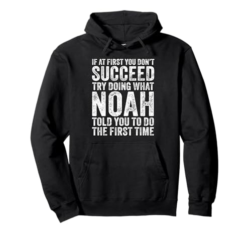 Si au début vous ne réussissez pas, essayez de faire ce que Noah vous a dit Sweat à Capuche