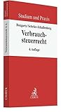  Verbrauchsteuerrecht (Studium und Praxis)