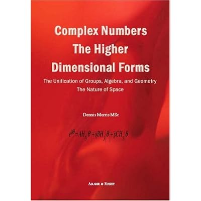 Complex Numbers - the Higher Dimensional Forms