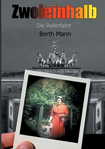 Zweieinhalb eine Triologie von Berth Mann (German Edition)