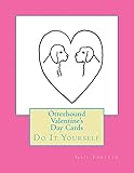 Otterhound Valentine's Day Cards: Do It Yourself