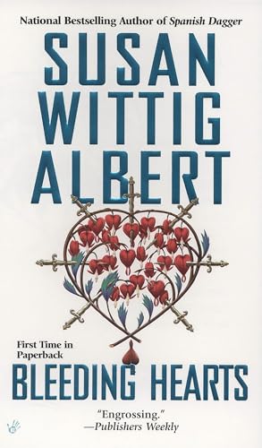 Bleeding Hearts (China Bayles Mystery)