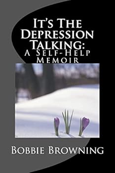 Paperback It's The Depression Talking: A Self-Help Memoir Book