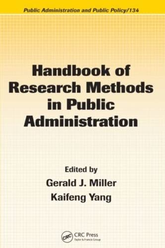Handbook of Research Methods in Public Administration (Public Administration and Public Policy)