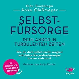 Selbstfürsorge - Dein Anker in turbulenten Zeiten Titelbild