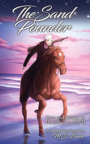 The Sand Pounder: Love and Drama on Horseback in WWII (Horses in History)