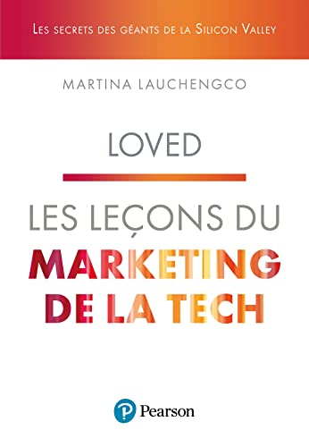 Les leçons du marketing de la tech: LOVED
