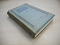 Practical Mechanics Handbook: Facts, Figures, Tables, and Formula for the Mechanic, Fitter, Turner, Draughtsman, and Engineer B000ZNN7SY Book Cover