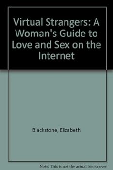 Paperback Virtual Strangers - A Woman's Guide to Love and Sex on the Internet Book