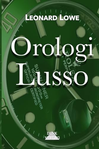 Orologi Lusso: Orologi svizzeri Historia Orologi Orologi come hobby Conservazione del capitale