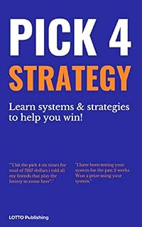 Pick 4 Lottery Strategy & Lotto Systems: How to Win Pick 4 Lotto