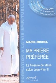 Paperback Ma prière préférée: Le Rosaire de Marie selon Jean-Paul II [French] Book