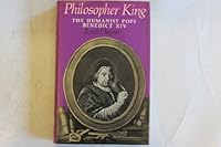 Philosopher king: The humanist Pope Benedict XIV 0297001515 Book Cover