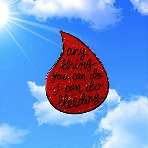Anything You Can Do I Can Do Bleeding Enamel Pin Feminist Brooch John Delaney Quotes Badge Girl Power Accessory Fashion Jewelry Gifts Lapel Badge2