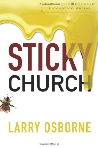 Sticky Church by Osborne, Larry [Zondervan,2008] (Paperback)